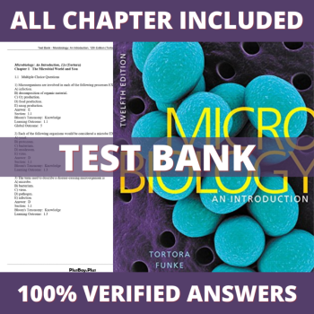 Test Bank for Microbiology-An Introduction, 12th Edition (Tortora, 2017)