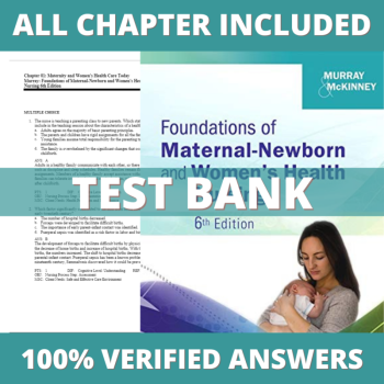 Test Bank for Foundations of Maternal-Newborn and Women’s Health Nursing 6th Edition (Murray, 2013)