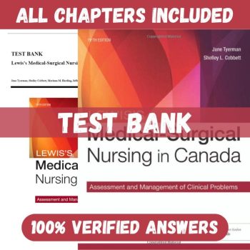 Test Bank for Lewis’s Medical-Surgical Nursing in Canada, 5th Edition (Tyerman, 2023)