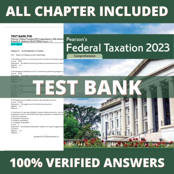 Test Bank for Pearson’s Federal Taxation 2023 Comprehensive, Individuals 36th Edition (Rupert, 2022)