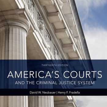Test Bank for America’s Courts and the Criminal Justice System, 12th Edition (Neubauer, 2016)