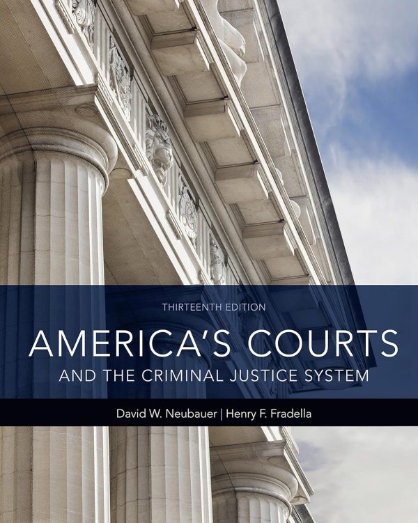 Test Bank for America’s Courts and the Criminal Justice System, 12th Edition (Neubauer, 2016)